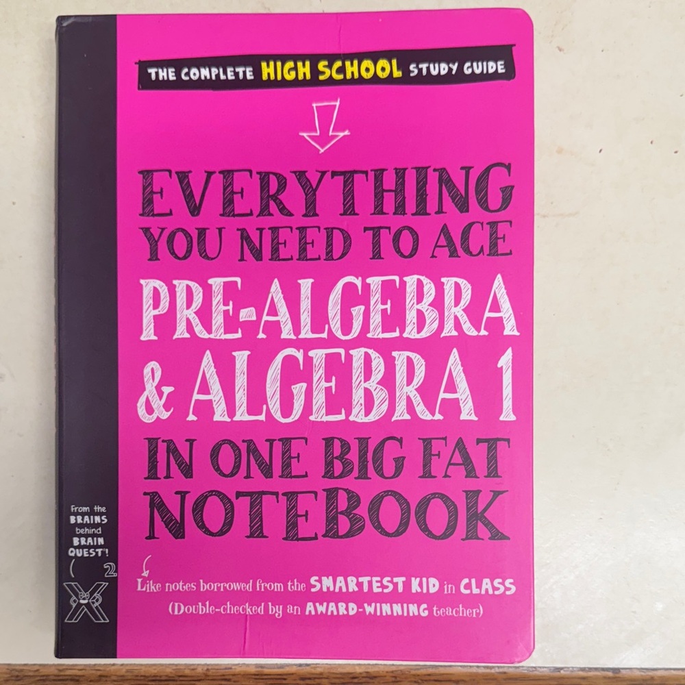 Everything You Need To Know To Ace Pre-Algebra & Algebra 1 In 1 Big Fat Notebook